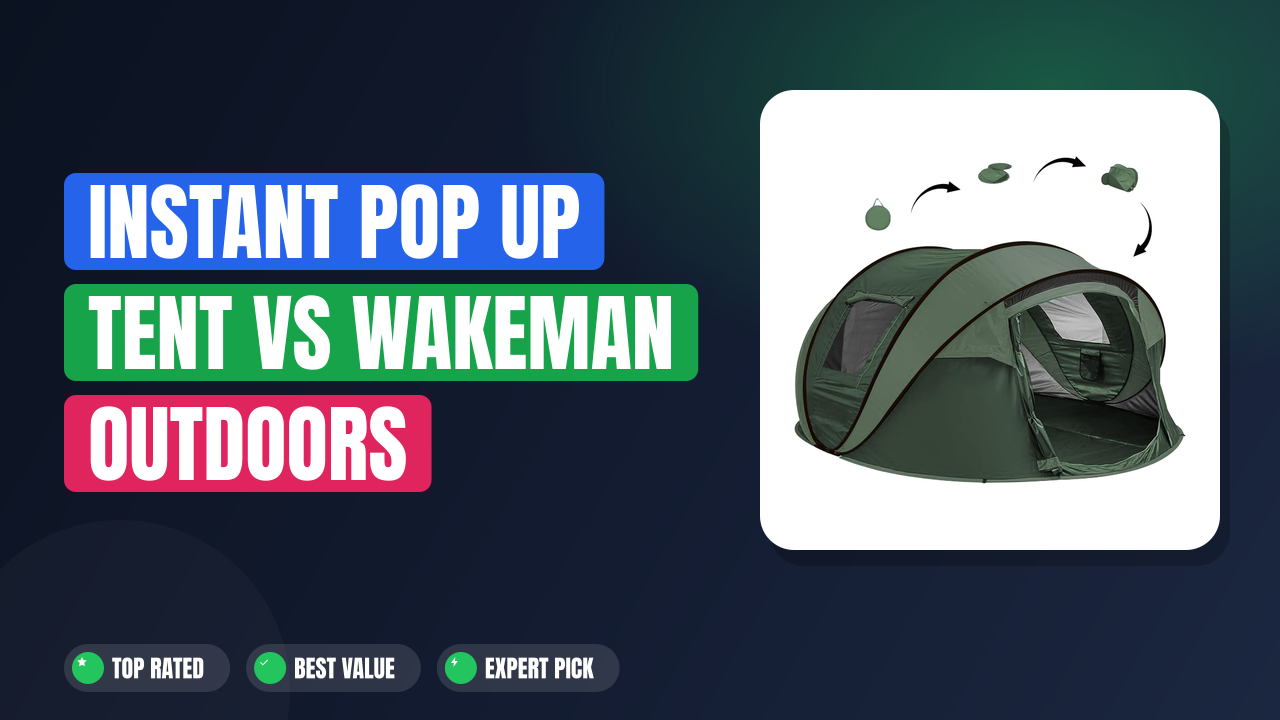 Instant Pop Up Tent vs Wakeman Outdoors 2-Person Tent: Who Wins?