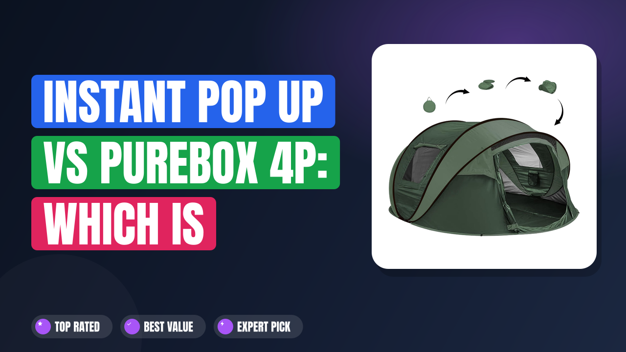 Instant Pop Up vs Purebox 4P: Which Is Better?