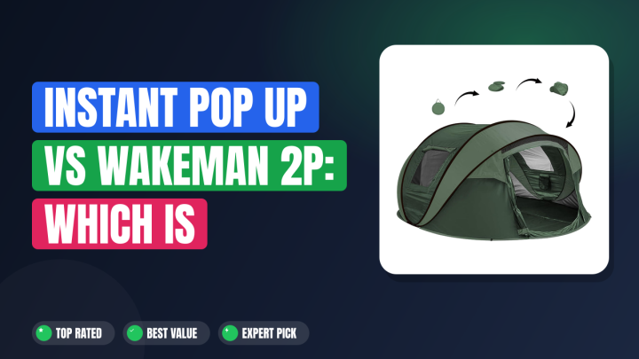 Instant Pop Up vs Wakeman 2P: Which Is Better?