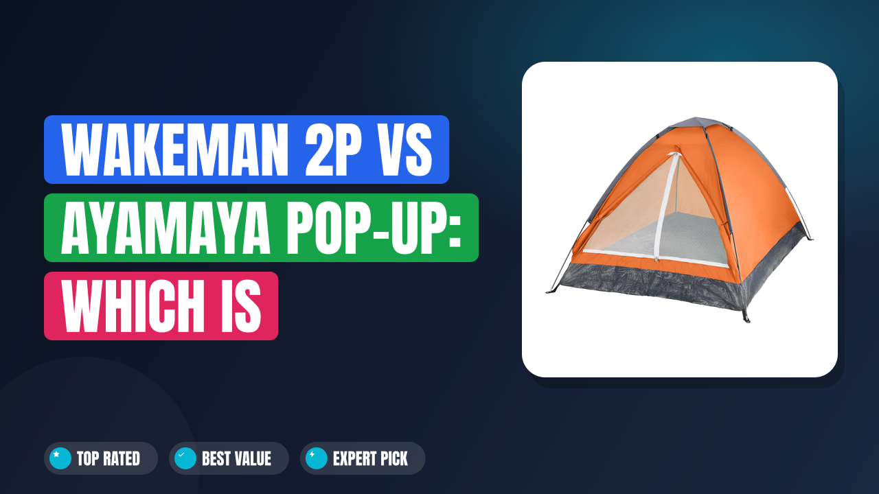 Wakeman 2P vs Ayamaya Pop-Up: Which Is Better?